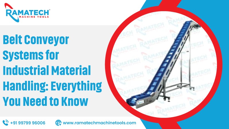 Belt Conveyor Systems For Industrial Material Handling Everything You Need To Know