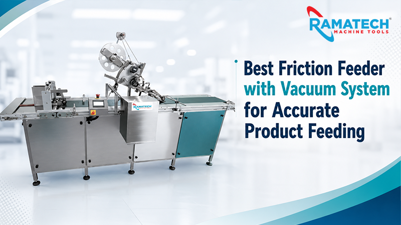 Best Friction Feeder with Vacuum System for Accurate Product Feeding